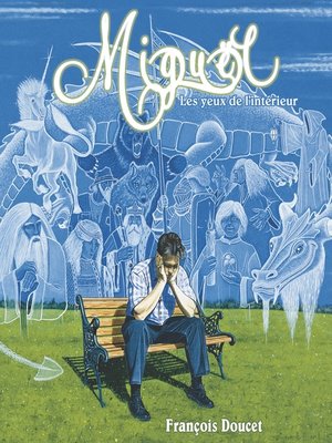 cover image of Miguël--Les yeux de l'intérieur